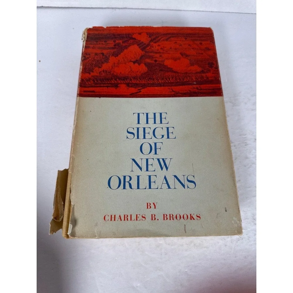 The Siege of New Orleans Charles B. Brooks 1961 First Edition History Military